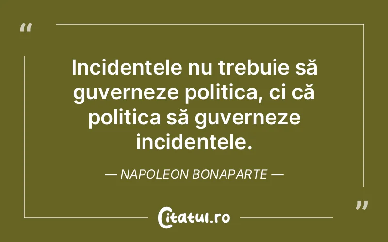 Citat Napoleon Bonaparte - citate viata