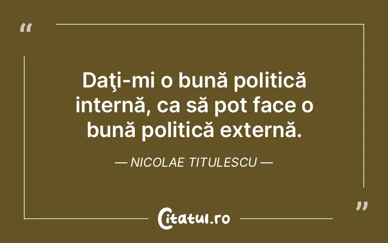 Citat Nicolae Titulescu - citate viata