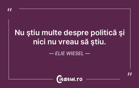 A fi politician este ca şi cum ai fi an...