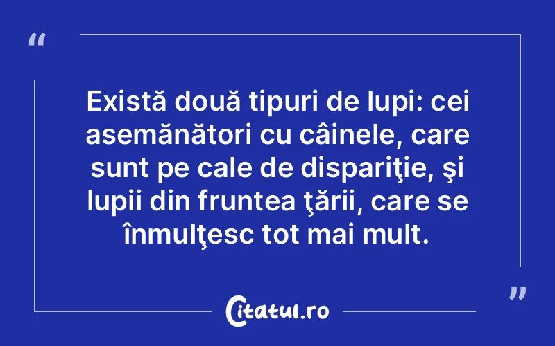 Citat Autor necunoscut - citate viata