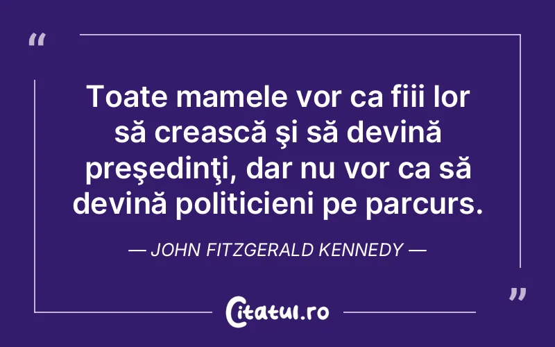 Citat John Fitzgerald Kennedy - citate viata