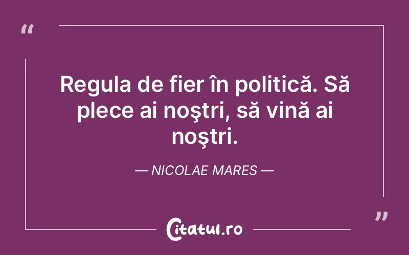 Citat Nicolae Mares - citate viata