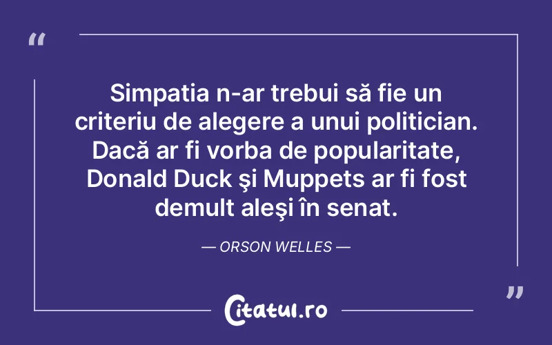 Citat Orson Welles - citate viata