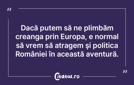 Politicienii noştri cred că politica e...