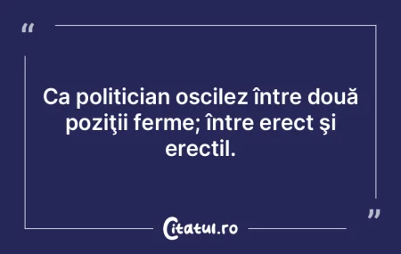 Auzind că politica e o curvă, foarte m... Auzind că politica e o curvă, foarte m...