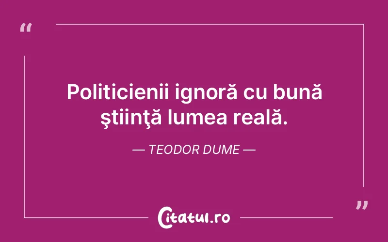 Citat Teodor Dume - citate viata