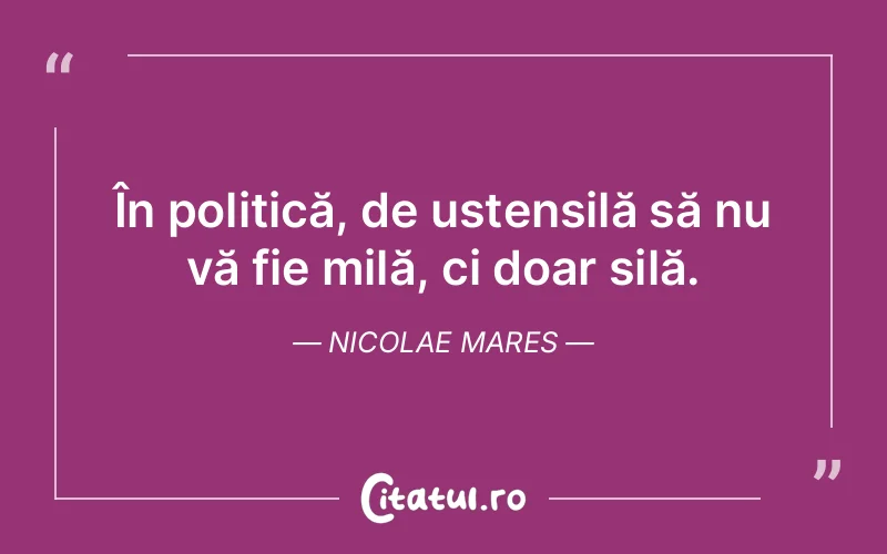 Citat Nicolae Mares - citate viata