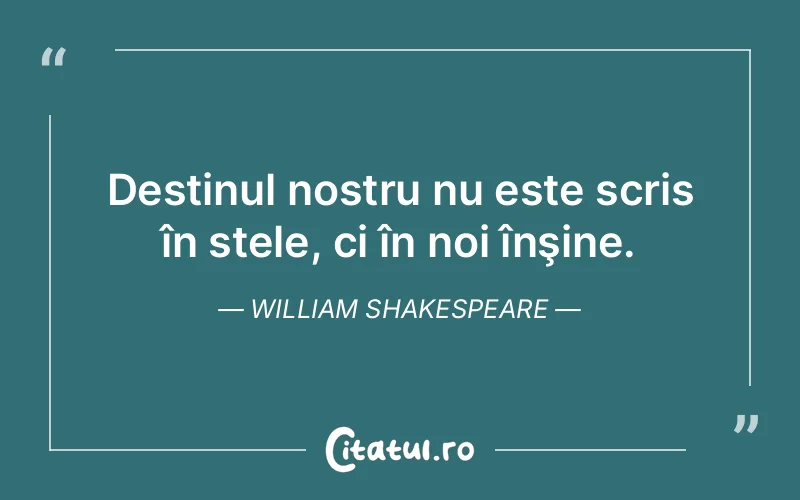 Citat William Shakespeare - citate viata