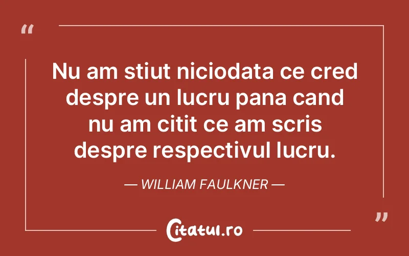 Citat William Faulkner - citate viata