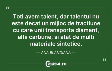 Sunt mai mult facuta decat nascuta scrii...