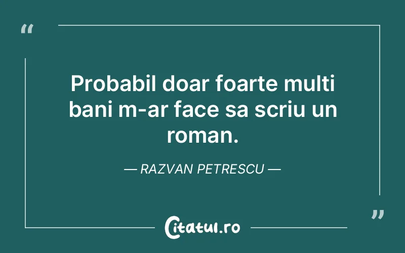 Citat Razvan Petrescu - citate viata