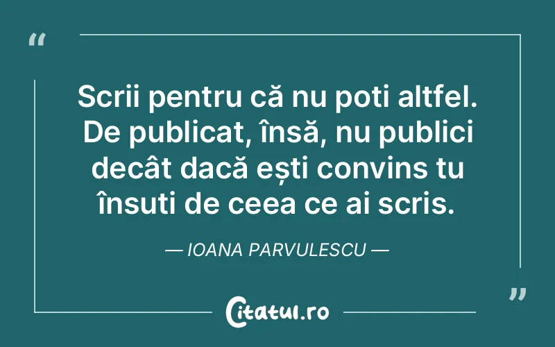 Citat Ioana Parvulescu - citate viata