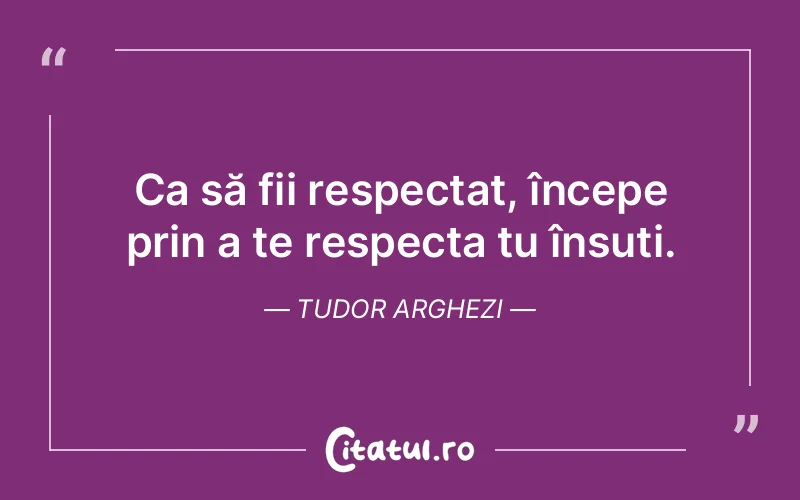 Citat Tudor Arghezi - citate viata