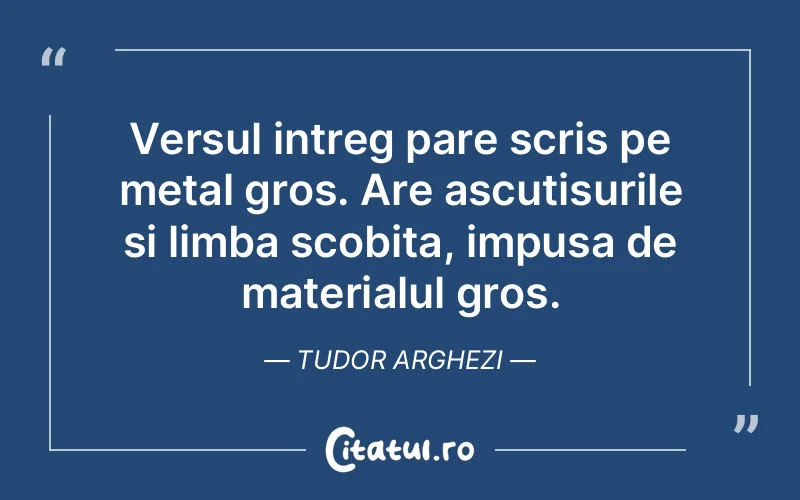 Citat Tudor Arghezi - citate viata