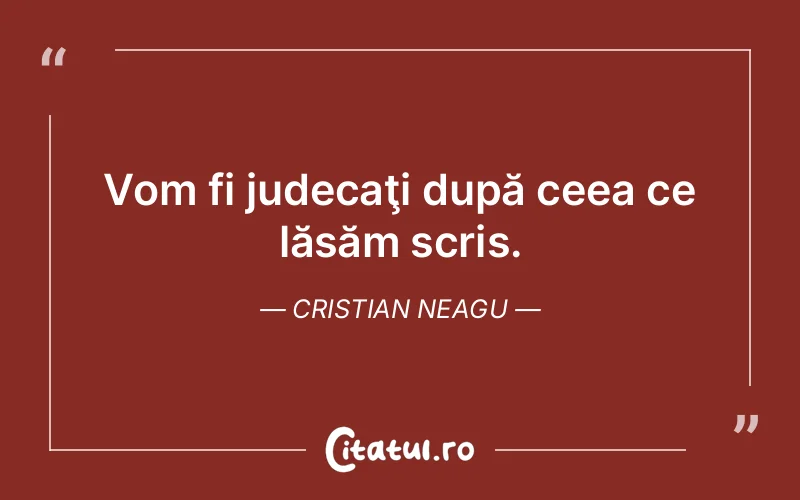 Citat Cristian Neagu - citate viata