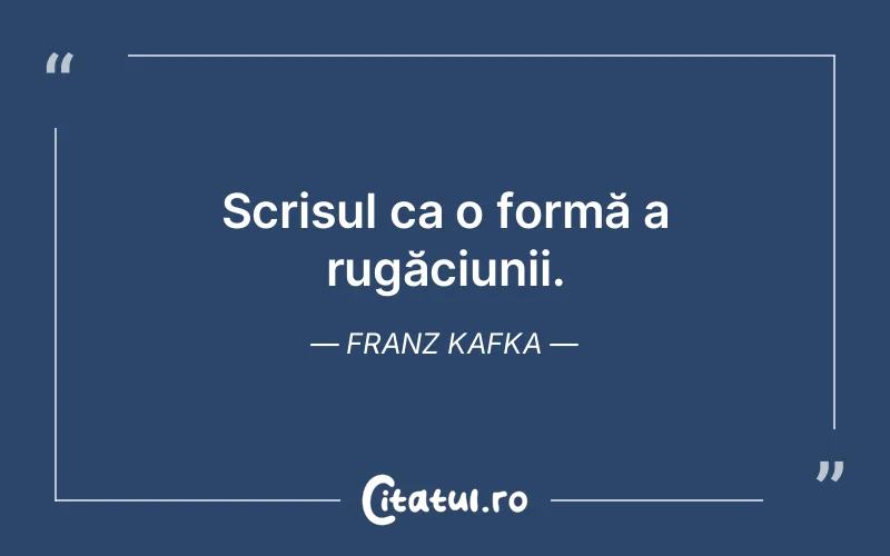 Citat Franz Kafka - citate viata