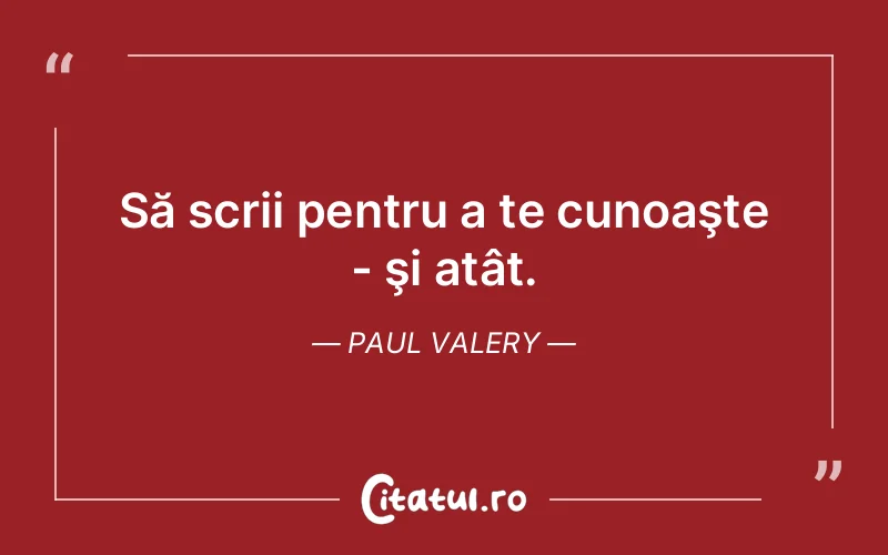 Citat Paul Valery - citate viata