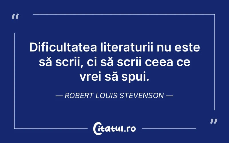 Citat Robert Louis Stevenson - citate viata