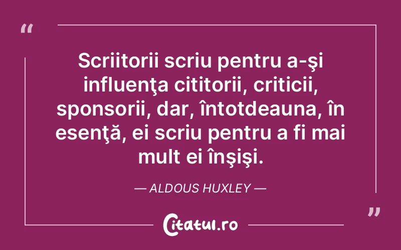 Citat Aldous Huxley - citate viata