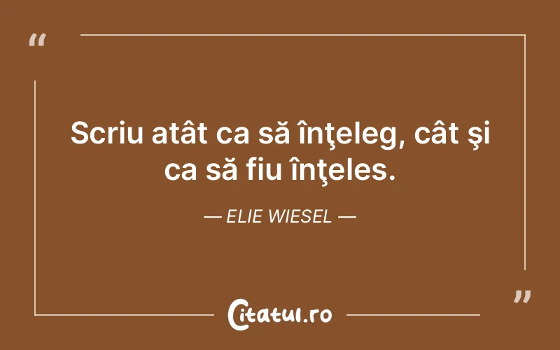 Citat Elie Wiesel - citate viata