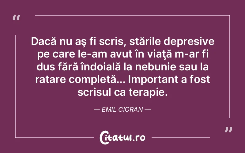 Citat Emil Cioran - citate viata