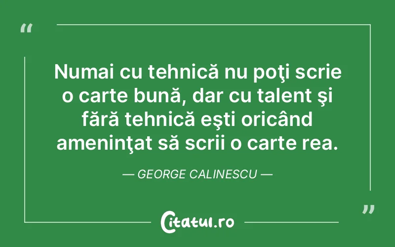 Citat George Calinescu - citate viata