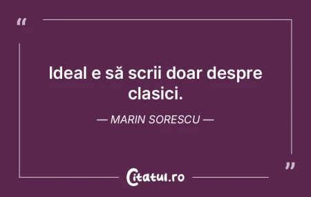 Când nu scriu, nici nu ştiu pentru ce ...