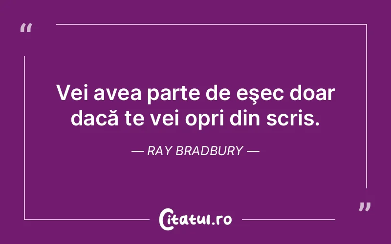 Citat Ray Bradbury - citate viata