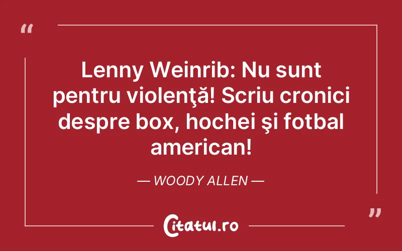 Citat Woody Allen - citate viata