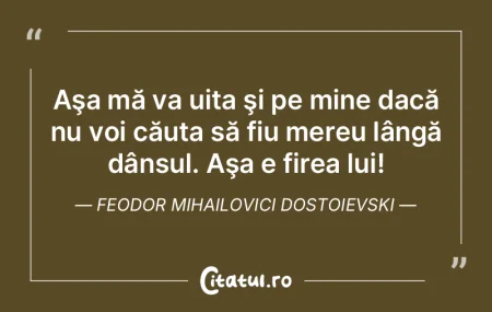 Acum mă pot uita la voi în linişte; n...
