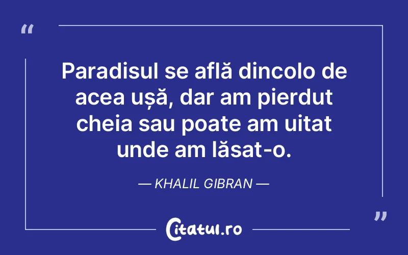 Citat Khalil Gibran - citate viata