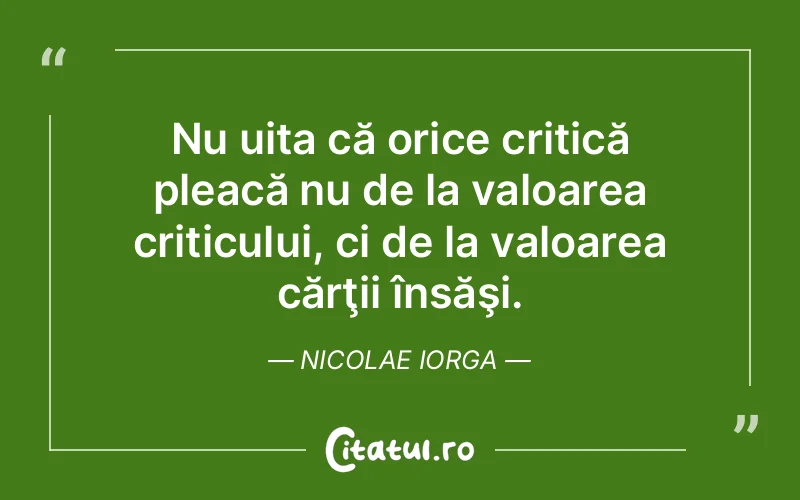 Citat Nicolae Iorga - citate viata