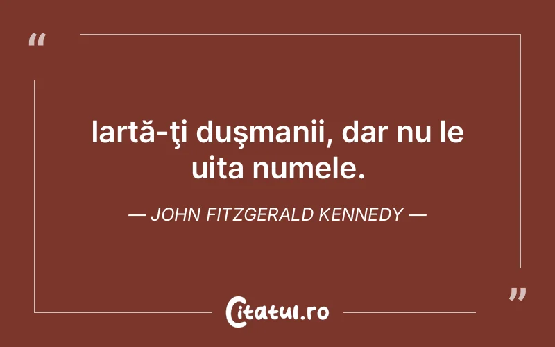 Citat John Fitzgerald Kennedy - citate viata