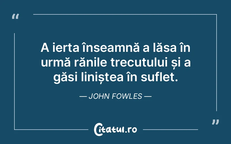 Citat John Fowles - citate viata
