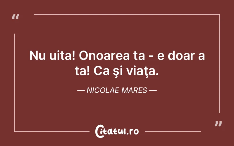 Citat Nicolae Mares - citate viata