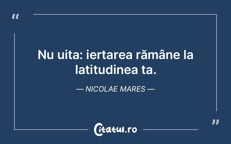 Citat Nicolae Mares - citate viata