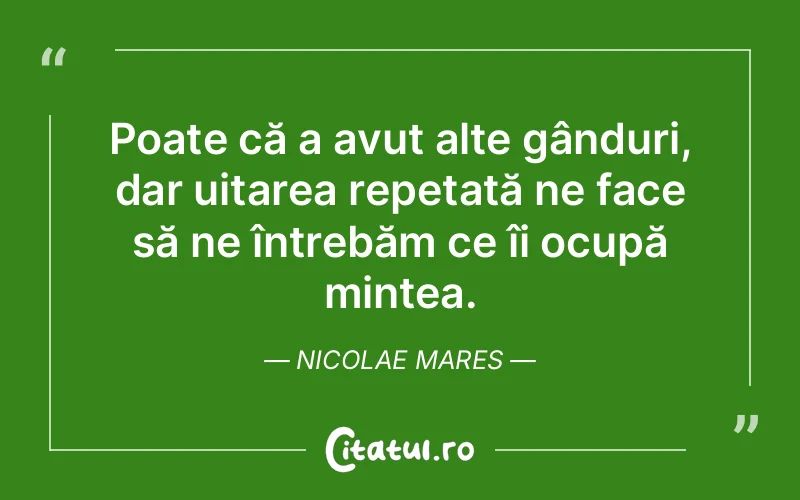 Citat Nicolae Mares - citate viata