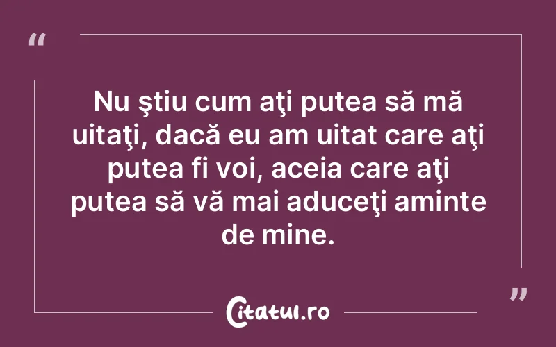 Citat Autor necunoscut - citate viata