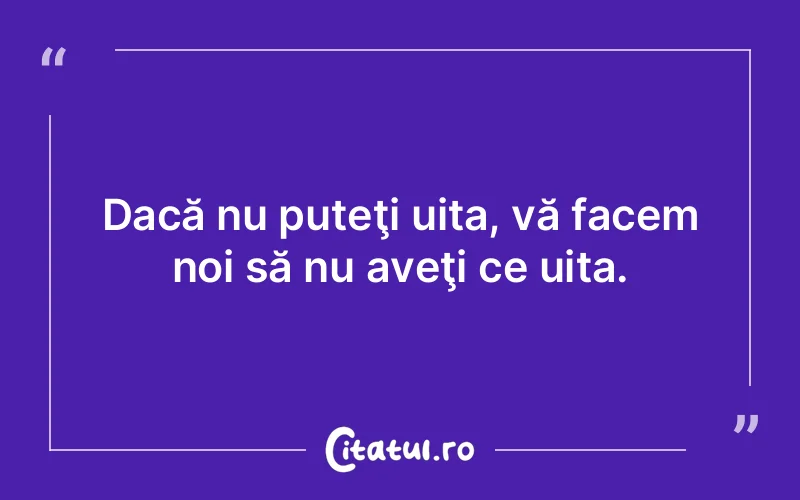 Citat Autor necunoscut - citate viata