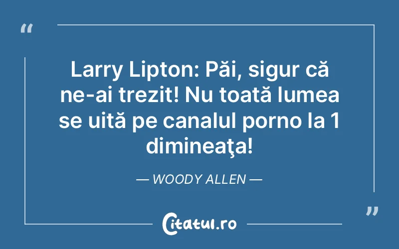 Citat Woody Allen - citate viata