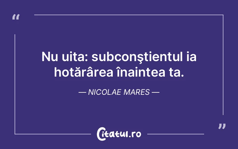 Citat Nicolae Mares - citate viata