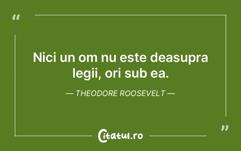 Citat Theodore Roosevelt - citate viata