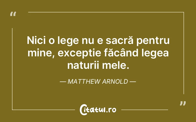 Citat Matthew Arnold - citate viata