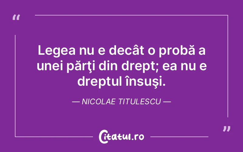 Citat Nicolae Titulescu - citate viata