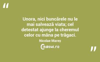 Unora, nici buncărele nu le mai salvează viața; cel detestat ajunge la cheremul celor cu mâna pe trăgaci. Nicolae Mareș...