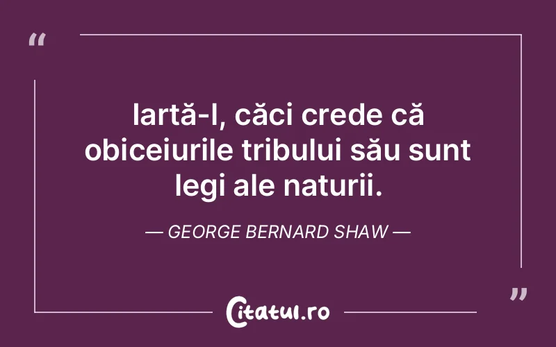 Citat George Bernard Shaw - citate viata