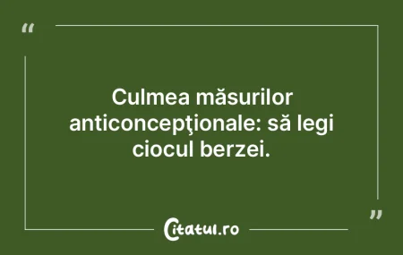 Când nelegiuiţii fac legile, nu te-aş...