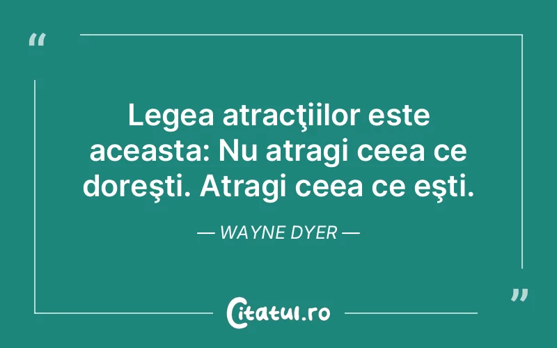 Citat Wayne Dyer - citate viata