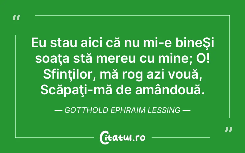 Citat Gotthold Ephraim Lessing - citate viata