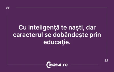 Imbecilul nu înţelege ceea ce spui; se...